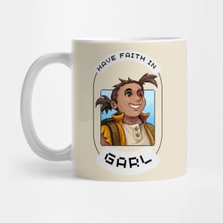 Have Faith In Garl Mug